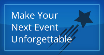 Make Your Next Event Unforgettable